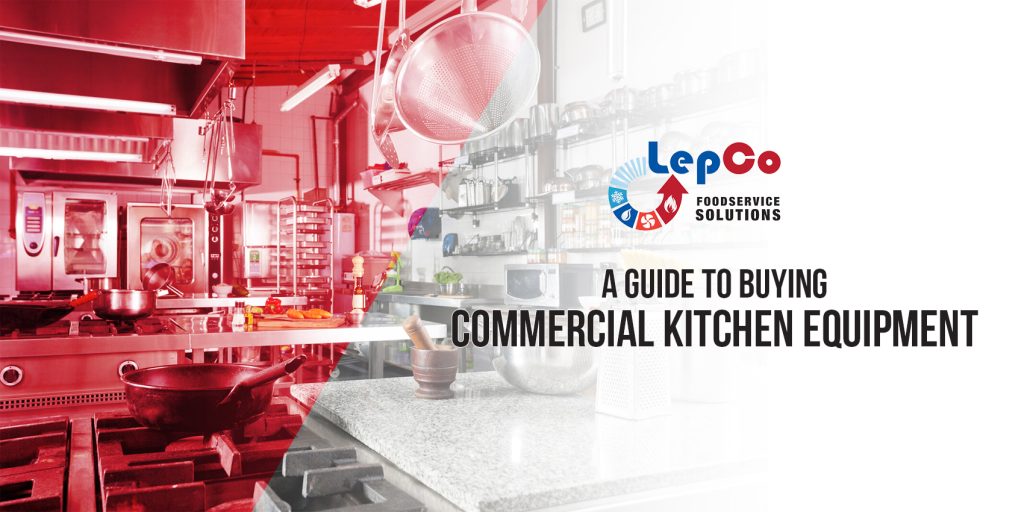 A Guide To Buying Commercial Kitchen Equipment 1024x512 