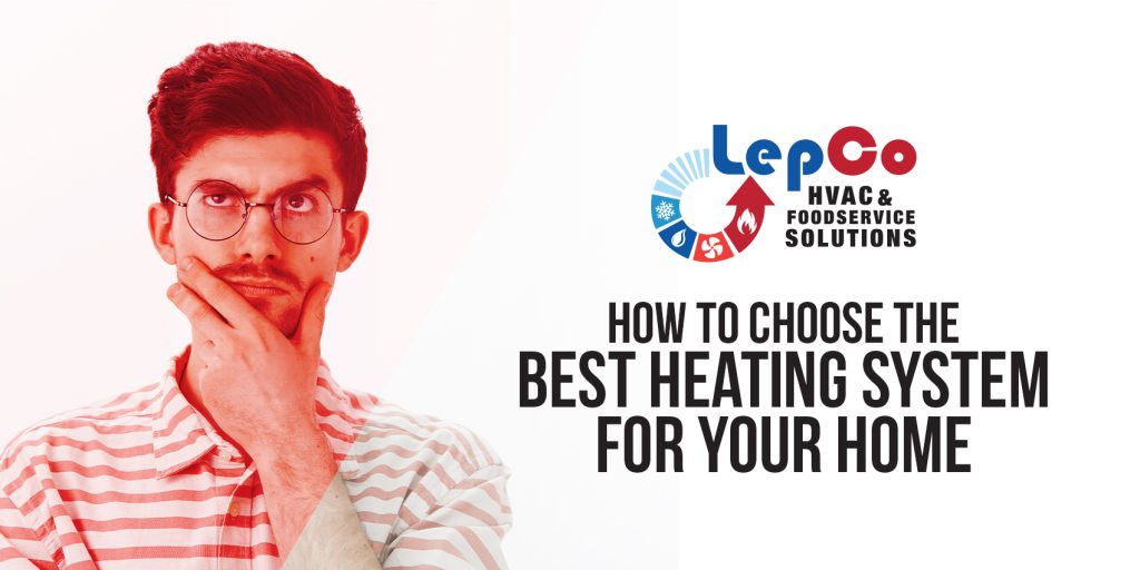 LEPCO How To Choose The Best Heating System For Your Home 1024x512 